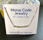 Morse Code Pendant Necklaces : Be Kind, Be Brave, Love